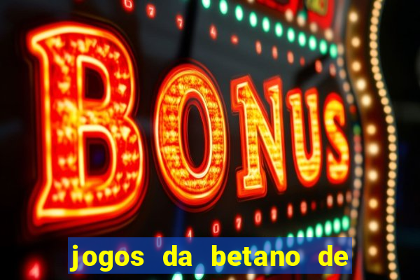 jogos da betano de 10 centavos